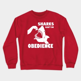 Shark Obedience - white Crewneck Sweatshirt